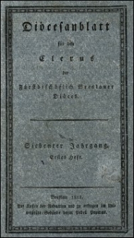 Diöcesanblatt für den Clerus der Fürstbischöflich Breslauer Diöces. Jhrg. 7, H. 1-4 (1811/1812)