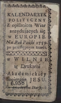 Kalendarzyk Polityczny Z opisaniem Wiar znaydujących śię w Europie Na Rok Pański 1759. po przestępnym trzeći