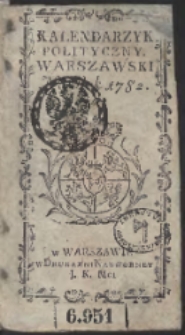Kalendarzyk Polityczny Warszawski Na Rok 1782