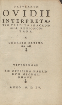 Fabularum Ovidii Interpretatio Tradita In Academia Regiomintana [...]