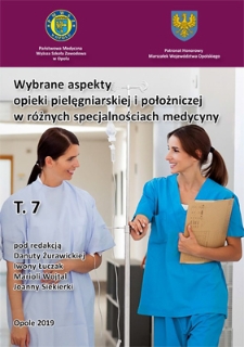 Wybrane aspekty opieki pielęgniarskiej i położniczej w różnych specjalnościach medycyny. T. 7