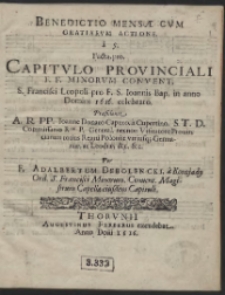 Benedictio Mensae Cum Gratiarum Actione a 5. Facta pro Capitulo Provinciali F. F. Minorum Convent. S. Francisci Leopoli pro F. S. Ioannis Bap. In anno Domini 1616. Celebrato […]
