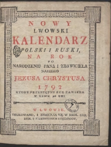 Nowy Lwowski Kalendarz Polski I Ruski Na Rok […] 1792 […]