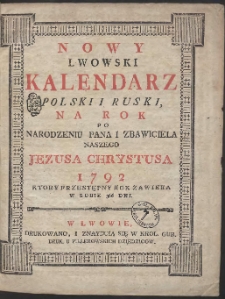 Nowy Lwowski Kalendarz Polski I Ruski Na Rok [&hellip;] 1792 [&hellip;]
