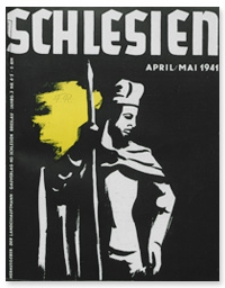 Schlesien: Zeitschrift für den gesamtschlesischen Raum. 3. Jahrgang, April/Mai 1941, Folge 4/5