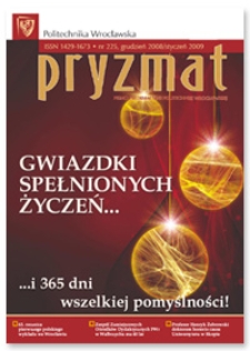 Pryzmat : Pismo Informacyjne Politechniki Wrocławskiej. Grudzień 2008/styczeń 2009, nr 225