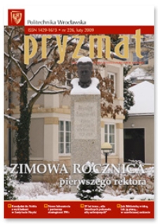 Pryzmat : Pismo Informacyjne Politechniki Wrocławskiej. Luty 2009, nr 226