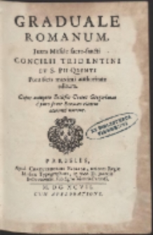 Graduale Romanum Juxta Missale Sacro-sancti Concilii Treidentini…