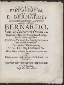 Centuria Epigrammatum Super Vitam D. Bernardi&hellip;