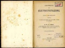 Grundzüge der Electricitätslehre : zehn Vorlesungen gehalten vor den Mitgliedern des Ärztlichen Vereins in München