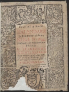 Rzymski y Ruski Kalendarz z Prognostykiem, Ná Rok P: 1692 […]
