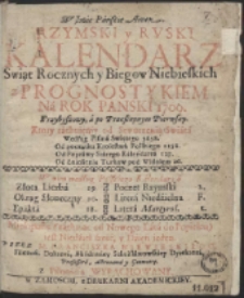 Rzymski y Ruski Kalendarz Swiąt Rocznych y Biegow Niebieskich z Prognostykiem Ná Rok Panski 1709. […]