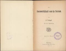 Die Landwirthschaft und ihr Betrieb : in drei Bänden. Bd. 2