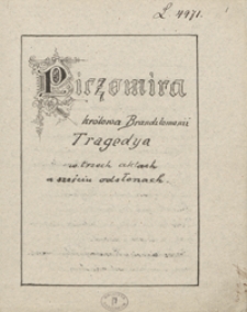 Piczomira kr&oacute;lowa Brandzlomanii. Tragedya w trzech aktach a sześciu odsłonach