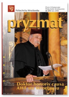 Pryzmat : Pismo Informacyjne Politechniki Wrocławskiej. Luty 2008, nr 218