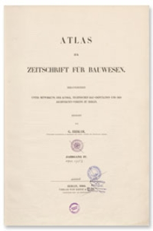 Atlas zur Zeitschrift für Bauwesen, Jr. IV