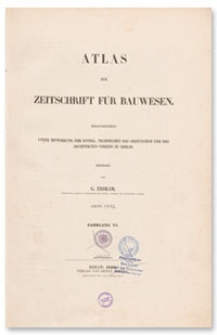 Atlas zur Zeitschrift für Bauwesen, Jr. VI