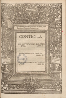 Contenta De Vetustatibus Polonorum Liber I. De Iagellonum Familia Liber II. De Sigismundi Regis Temporibus Liber III