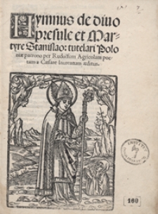 Hymnus de divo presule et Martyre Stanislao tutelari Poloniae patrono
