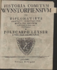 Historia Comitum Wunstorpiensium Ex Diplomatibus Aliisque Monumentis Fide Dignis, Maximam Partem Ineditis [...]