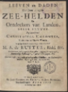 Leeven en Daden Der Doorchluchtigkste Zee-Helden En Ontdeckers van Landen, Beginnende met Christoffel Colombus, [...] En eyndigende met [...] M. A. de Ruyter [...]