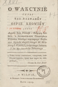 O wakcynie czyli tak nazwan&eacute;y ospie krowi&eacute;y