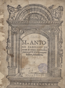 M[arci] Antonii Sabellici De rerum et artium inventoribus poema [...]