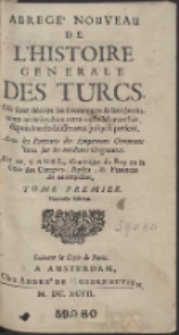 Abregé Nouveau De L'Histoire Generale des Turcs […] T. 1