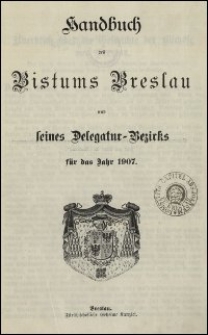 Handbuch des Bistums Breslau und seines Delegatur-Bezirks für das Jahr 1907