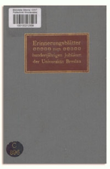 Erinnerungsblätter zum hundertjährigen Jubiläum der Universität Breslau