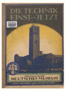 Die Technik einst und jetzt