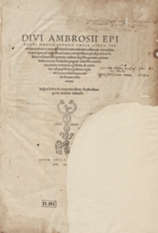 Divi Ambrosii Episcopi Mediolanensis Omnia Opera Per eruditos viros ex accurata diversorum codicum collatione emendata [...]. [T. 1]