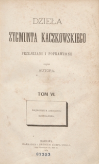 Dzieła Zygmunta Kaczkowskiego poprawione i przejrzane przez autora. Tom VI