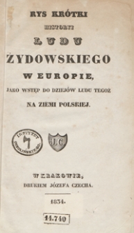 Rys krótki historyi ludu żydowskiego w Europie, jako wstęp do dziejów ludu tegoż na ziemi polskiej