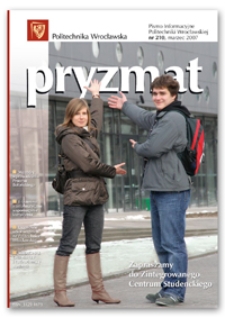 Pryzmat : Pismo Informacyjne Politechniki Wrocławskiej. Marzec 2007, nr 210