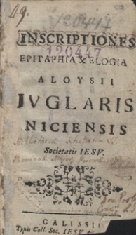 Inscriptiones Epitaphia et Elogia Aloysii Iuglaris Niciensis [...]