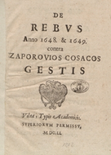 De Rebus Anno 1648 et 1649 contra Zaporovios Cosacos Gestis