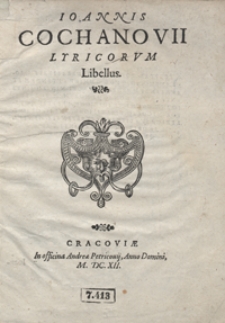 Ioannis Cochanovii Lyricorum Libellus