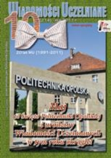 Wiadomości Uczelniane : pismo informacyjne Politechniki Opolskiej : wydanie specjalne, nr 10 (214), maj 2011