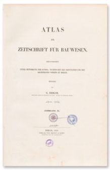 Atlas zur Zeitschrift für Bauwesen, Jr. IX, 1859