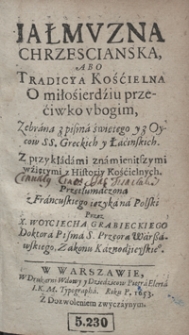 Jałmuzna Chrzescianska Abo Tradicya Kościelna O miłosierdziu przeciwko ubogim [...]
